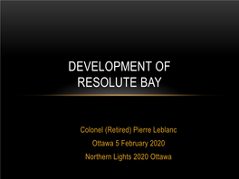 Development of Resolute Bay