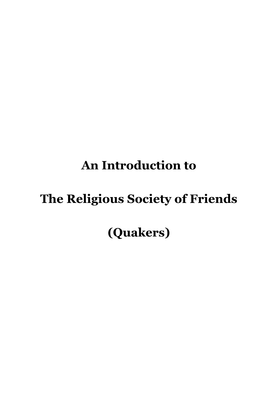An Introduction to the Religious Society of Friends (Quakers)