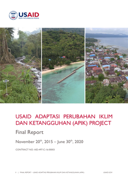 USAID ADAPTASI PERUBAHAN IKLIM DAN KETANGGUHAN (APIK) PROJECT Final Report