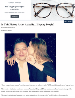 Is This Pickup Artist Actually... Helping People? by the Awl · March 5, 2014 by Sharon Adarlo