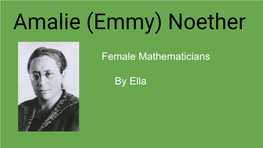 Amalie (Emmy) Noether