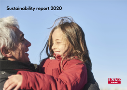 Sustainability Report 2020 2 | Ikano Bank AB (Publ) Sustainability Report 2020 Financial Environmental Social
