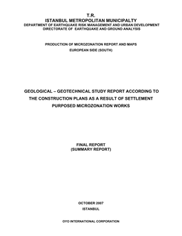 T.R. Istanbul Metropolitan Municipalty Department of Earthquake Risk Management and Urban Development Directorate of Earthquake and Ground Analysis