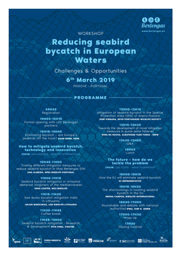 Reducing Seabird Bycatch in European Waters Challenges & Opportunities 6Th March 2019 PENICHE - PORTUGAL