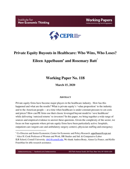 Private Equity Buyouts in Healthcare: Who Wins, Who Loses? Eileen Appelbaum and Rosemary Batt Working Paper No