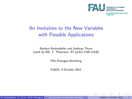 An Invitation to the New Variables with Possible Applications