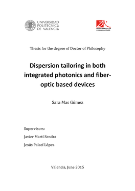 Dispersion Tailoring in Both Integrated Photonics and Fiber- Optic Based Devices
