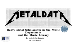 Metaldata: Heavy Metal Scholarship in the Music Department and The