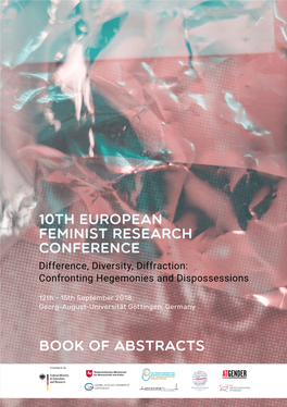 10Th European Feminist Research Conference Difference, Diversity, Diffraction: Confronting Hegemonies and Dispossessions