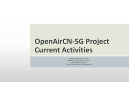 Openaircn-5G Project Current Activities
