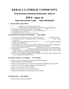 KERALA CATHOLIC COMMUNITY Final Semester Catechism Examination- 2012-13 STD X -- Mark: 50 Time: 2Hrs (11 Am- 1 Pm) Date: 09-06-2013 I