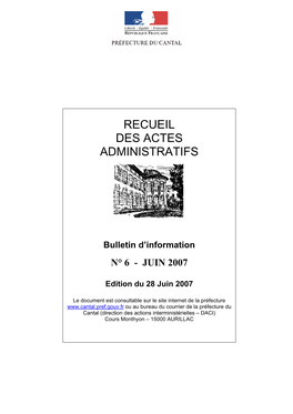 RECUEIL DES ACTES ADMINISTRATIFS N° 06 - JUIN 2007 Consultable Sur Le Site Internet Voir Rubrique : Bibliothèque