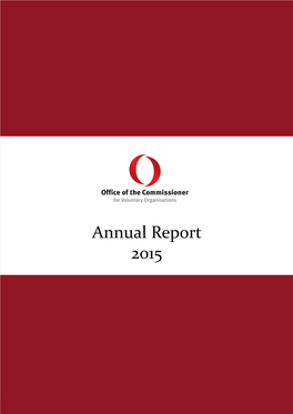 Annual Report 2015 Office of the Commissioner for Voluntary Organisations Copyright 2016, Office of the Commissioner for Voluntary Organisations