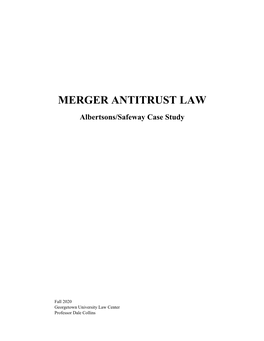 MERGER ANTITRUST LAW Albertsons/Safeway Case Study