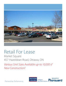 Retail for Lease Market Square 457 Hazeldean Road, Ottawa, on Various Unit Sizes Available Up-To 10,000 Sf New Construction!