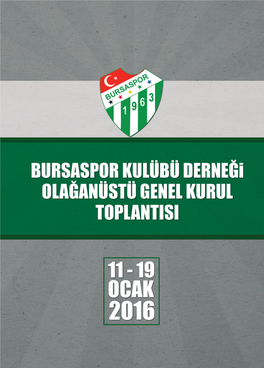 11-19 Ocak 2016 Olağanüstü Genel Kurulu 1 11-19 OCAK 2016 OLAĞANÜSTÜ GENEL KURUL GÜNDEMİ