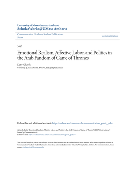 Emotional Realism, Affective Labor, and Politics in the Arab Fandom of Game of Thrones Katty Alhayek University of Massachusetts Amherst, Kalhayek@Umass.Edu