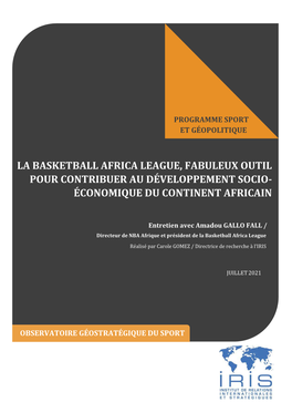 La Basketball Africa League, Fabuleux Outil Pour Contribuer Au Développement Socio- Économique Du Continent Africain