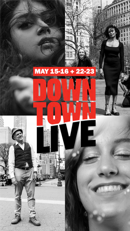 May 15-16 + 22-23 Downtown Alliance in Association With
