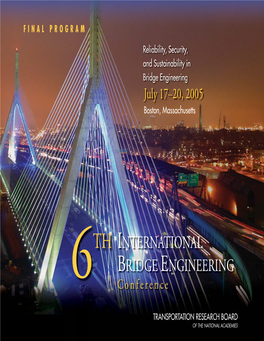 INTERNATIONAL BRIDGE ENGINEERING 6 Ccfonf Erence TH INTERNATIONAL Westin Copley Place, Boston BRIDGE ENGINEERING 6 Conference