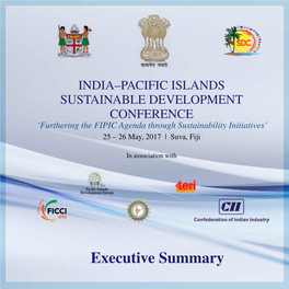 Executive Summary 2 INDIA – PACIFIC ISLANDS SUSTAINABLE DEVELOPMENT CONFERENCE Introduction