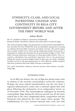 Ethnicity, Class, and Local Patriotism: Change and Continuity in Riga City Government Before and After the First World War Adam Brode Ph