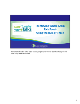 Identifying Whole Grain Rich Foods Using the Rule of Three