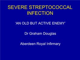 Severe Streptococcal Infection