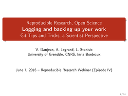 Reproducible Research, Open Science Logging and Backing up Your Work Git Tips and Tricks, a Scientist Perspective