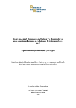 Guerre 1914-1918. Commission Instituée En Vue De Constater Les Actes Commis Par L'ennemi En Violation Du Droit Des Gens (1915- 1919)