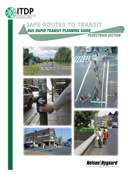 Safe Routes to Transit Bus Rapid Transit Planning Guide – Pedestrian Section Overview