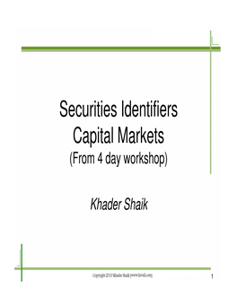 Securities Identifiers Capital Markets (From 4 Day Workshop)