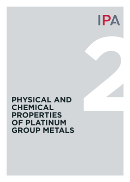 Physical and Chemical Properties of Platinum Group Metals 2 Chapter 2 | Physical and Chemical Properties of Platinum Group Metals Contents