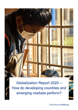 Globalization Report 2020 – How Do Developing Countries and Emerging Markets Perform?