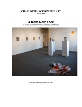 4 from New York a Group Exhibition Guest Curated by John Beech