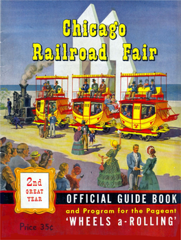 1949 Chicago Railroad Fair Official Guide Book Wheels A-Rolling