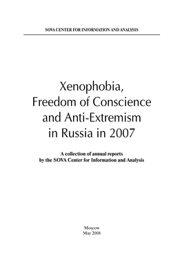 Xenophobia, Freedom of Conscience and Anti-Extremism in Russia in 2007
