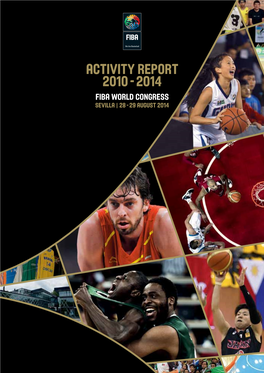 Activity Report 2010 - 2014 FIBA World Congress Sevilla | 28 - 29 August 2014