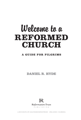 Welcome to a REFORMED CHURCH