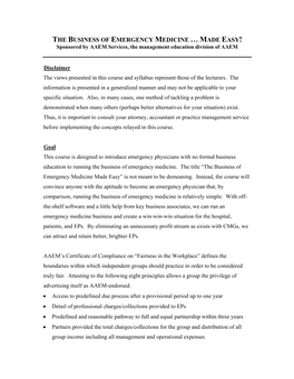 THE BUSINESS of EMERGENCY MEDICINE … MADE EASY! Sponsored by AAEM Services, the Management Education Division of AAEM