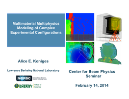 Alice E. Koniges Center for Beam Physics Seminar February 14, 2014