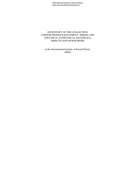 Inventory of the Collection Chinese People's Movement, Spring 1989 Volume Ii: Audiovisual Materials, Objects and Newspapers