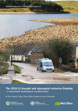 The 2010-12 Drought and Subsequent Extensive Flooding © Front Cover Images: Flooding at Exbridge, December 2012, Heather Lowther, CEH