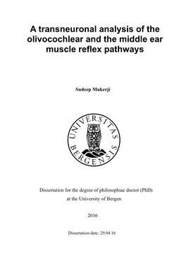 A Transneuronal Analysis of the Olivocochlear and the Middle Ear Muscle Reflex Pathways