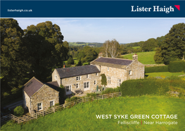 WEST SYKE GREEN COTTAGE Felliscliffe | Near Harrogate WEST SYKE GREEN COTTAGE Barse Beck Lane, Felliscliffe, Harrogate HG3 2LA