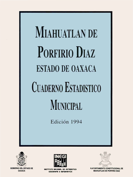 Miahuatlán De Porfirio Díaz Estado De Oaxaca Cuaderno Estadístico Municipal Edición 1994