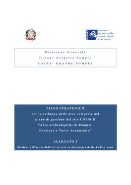 PIANO STRATEGICO Per Lo Sviluppo Delle Aree Comprese Nel Piano Di Gestione Del Sito UNESCO “ Aree Archeologiche Di Pompei, Ercolano E Torre Annunziata ”