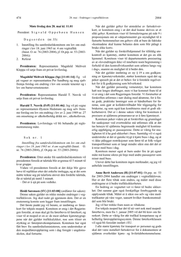 2004 474 Møte Fredag Den 28. Mai Kl. 11.01 President: S I G V a L D O