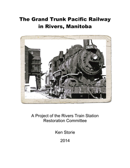 The Grand Trunk Pacific Railway in Rivers, Manitoba