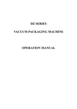 Dz Series Vacuum Packaging Machine Operation Manual